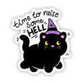 Time To Raise Some Hell Black Cat Sticker