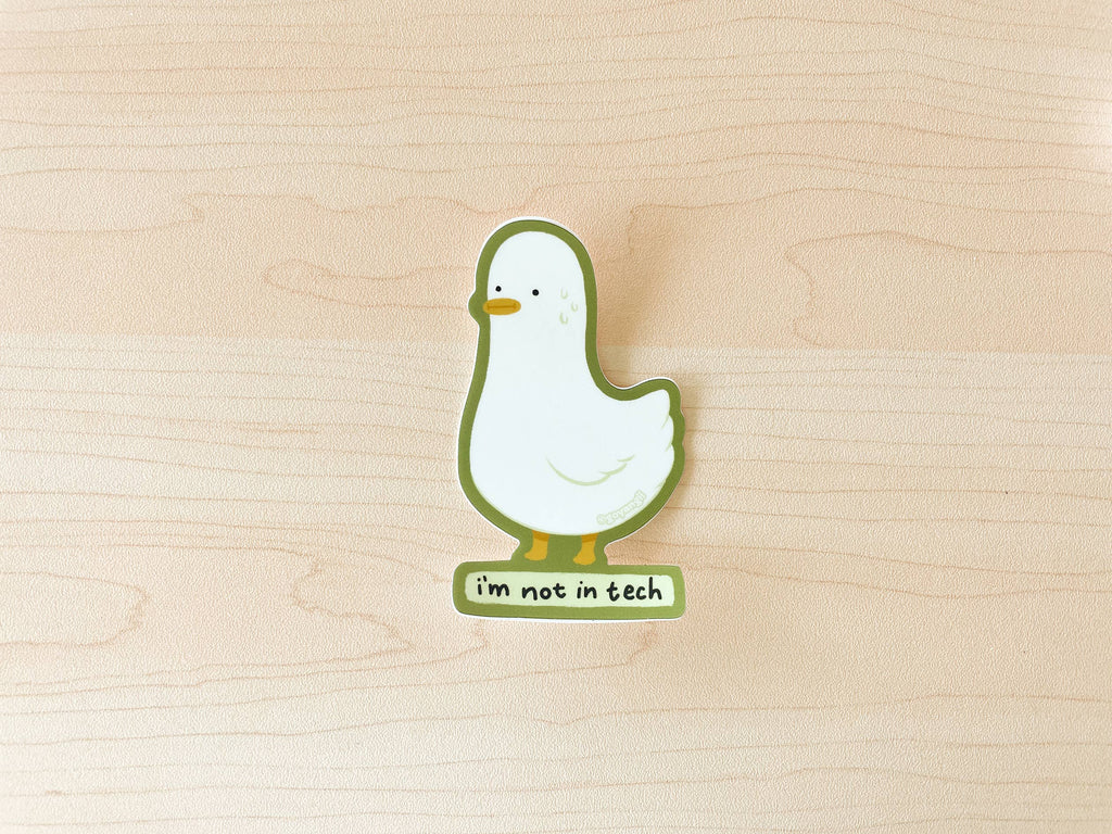 Not in Tech Duck Waterproof Vinyl Sticker