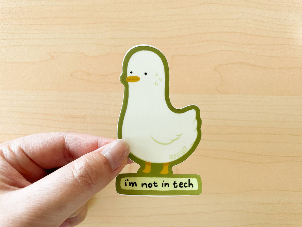 Not in Tech Duck Waterproof Vinyl Sticker