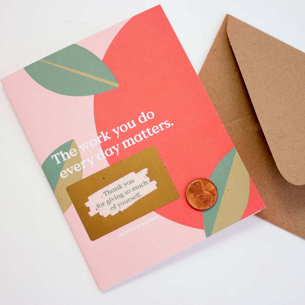 Scratch-off Card - The Work You Do - Teacher/Thank You