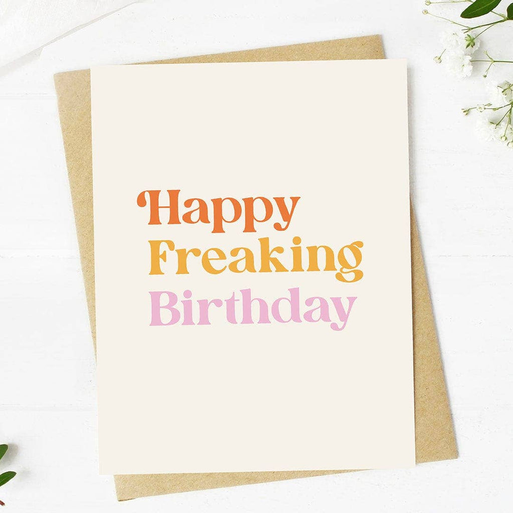 "Happy Freaking Birthday" Greeting Card