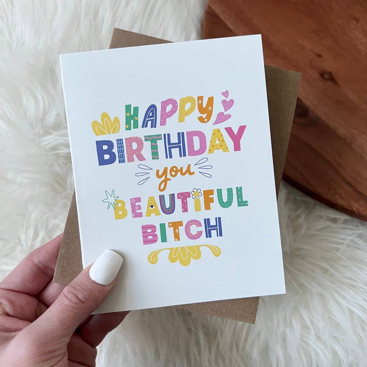 "Happy Birthday you Beautiful Bitch" Greeting Card