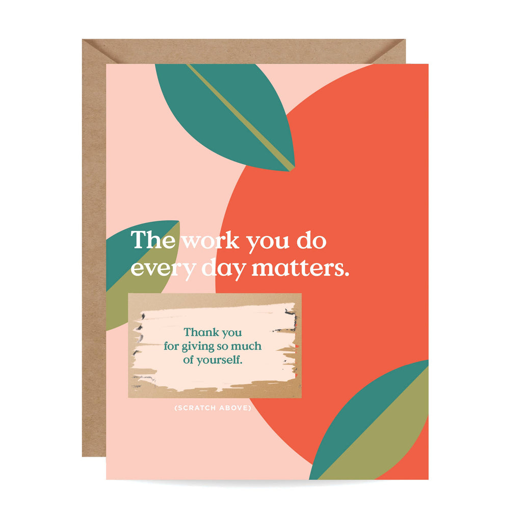 Scratch-off Card - The Work You Do - Teacher/Thank You