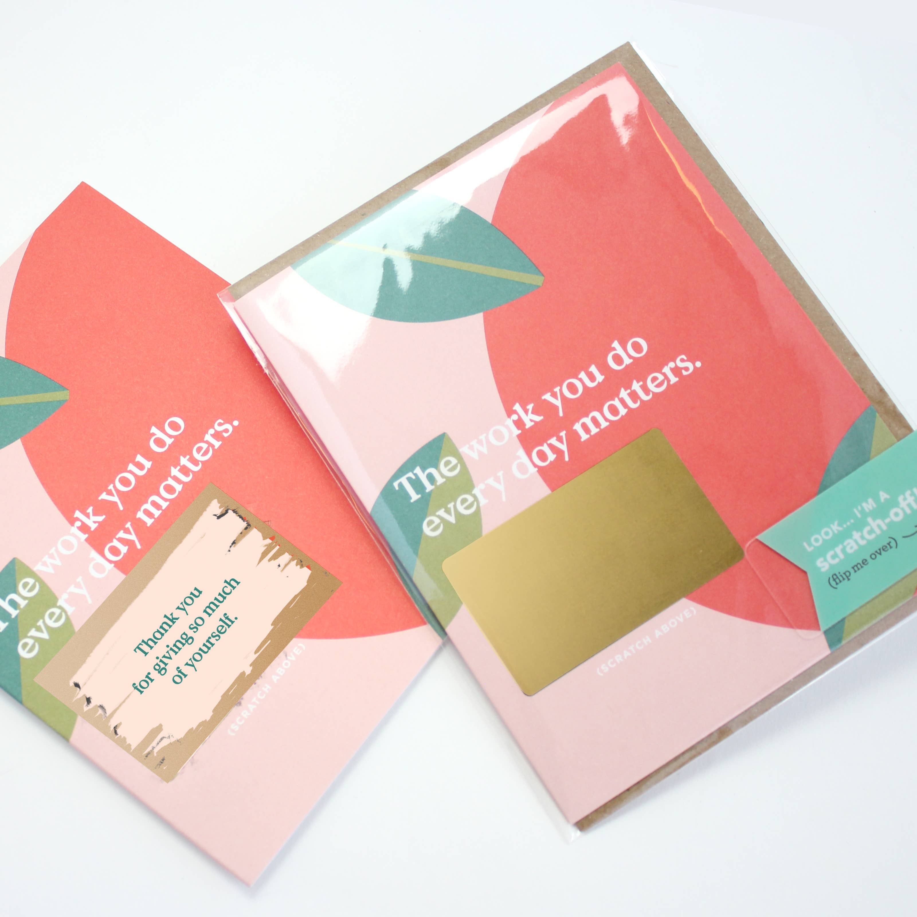Scratch-off Card - The Work You Do - Teacher/Thank You