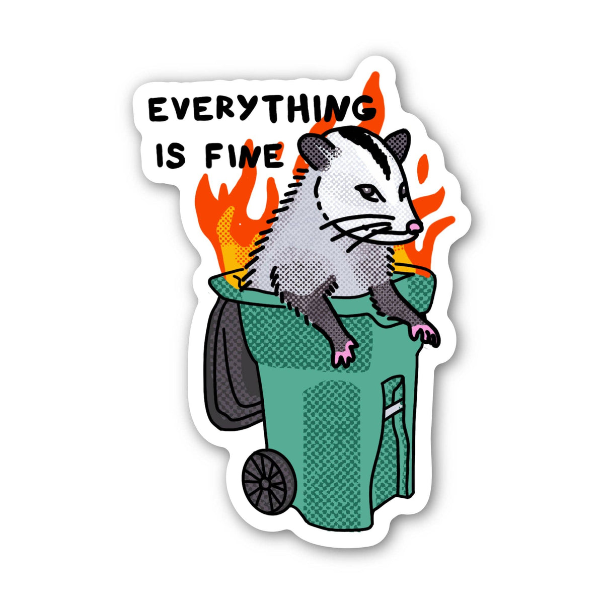 Everything Is Fine Possum Sticker